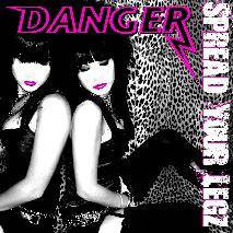 Danger (SWE) : Spread Your Legz